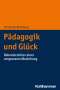 Christoph Blomberg: Pädagogik und Glück, Buch