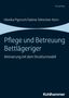 Monika Pigorsch: Pflege und Betreuung Bettlägeriger, Buch