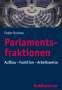 Fedor Ruhose: Parlamentsfraktionen, Buch