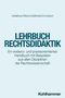 Hermann Astleitner: Lehrbuch Rechtsdidaktik, Buch