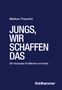 Markus Theunert: Jungs, wir schaffen das, Buch