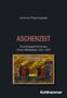 Text: "Johannes Preiser-Kapeller ASCHENZEIT Eine Erdgeschichte des frühen Mittelalters. 500–1000". Darunter ein mittelalterliches Gemälde., Buch