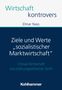 Titel: „Ziele und Werte ‚sozialistischer Marktwirtschaft‘“, Serie: Wirtschaft kontrovers, Autor: Elmar Nass, Verlag: Kohlhammer.