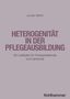 Jochen Martin: Heterogenität in der Pflegeausbildung, Buch