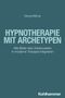 Georg Milzner: Hypnotherapie mit Archetypen, Buch