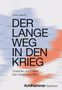 "Der lange Weg in den Krieg: Ursachen und Folgen des Ukraine-Konflikts" von Denis Jdanoff, Kohlhammer Verlag. Hintergrund in Blau und Orange., Buch
