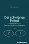 Gert Kowarowsky: Der schwierige Patient, Buch, Buch