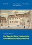 Laura Wiedebusch: Der Weg der Ulmer Lateinschule zum akademischen Gymnasium, Buch