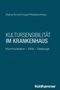 Oben: Dreher/Arnold-Krüger/Pietzarka. Mitte: KULTURSENSIBILITÄT IM KRANKENHAUS. Unten: Kommunikation – Ethik – Seelsorge., Buch