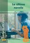 La última novela, Nivel Superior 2; Lecturas de español. Eine Frau am Laptop, orange Silhouetten eines Paares., Buch