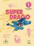 Carolina Caparrós: Superdrago 1 - segunda edición. Lehrerhandbuch, 1 Buch und 1 Diverse