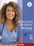 Valeska Hagner: Menschen im Beruf - Pflege B1/B2, Buch, Buch