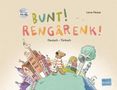 Lena Hesse: Bunt! - Kinderbuch Deutsch-Türkisch mit mehrsprachiger Hör-CD + MP3-Hörbuch zum Download, Buch