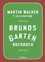 Martin Walker: Brunos Gartenkochbuch, Buch, Buch