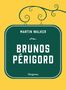 Martin Walker: Brunos Périgord, Buch