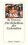 B. Traven: Die Rebellion der Gehenkten, Buch