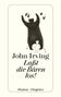 John Irving: Laßt die Bären los!, Buch