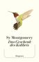 „Sy Montgomery: Das Geschenk des Kolibris.“ Diogenes. Oben ein Kolibri mit grünem Gefieder und roten Kehle., Buch