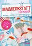 Claudia Huboi: Malwerkstatt für Kinder, Buch