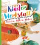 Eva Hauck: Kinder-Werkstatt Sticken, Nähen, Weben, Buch