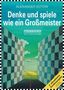Titel: "Denke und spiele wie ein Großmeister". Schachbretter formen einen Weg in eine grüne Landschaft mit Wolken., Buch