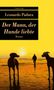 Leonardo Padura: Der Mann, der Hunde liebte, Buch