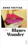 Anne Freytag: Blaues Wunder, Buch, Buch