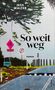 "So weit weg", "ROMAN", "JESS WALTER". Illustration: Straße, Auto, Bäume, pinkes Schild "SCHOOL"., Buch