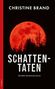 Text: "Christine Brand Schattentaten Wahre Kriminalfälle". Roter Mond über Silhouette von Bäumen vor schwarzem Hintergrund., Buch