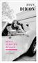 "JOAN DIDION", "DINGE ZURECHT-RÜCKEN", "Gespräche aus vierzig Jahren". Frau sitzt in einem Cabrio, schwarz-weiß., Buch