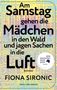 "Am Samstag gehen die Mädchen in den Wald und jagen Sachen in die Luft." Auf buntem, abstraktem Hintergrund., Buch