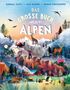 "Das grosse Buch der Alpen" steht oben. Darstellung einer alpinen Landschaft mit Tieren, Wandern, Seilbahn und Dörfern., Buch