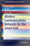 Quang-Dung Ho: Wireless Communications Networks for the Smart Grid, Buch