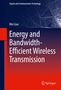Wei Gao: Energy and Bandwidth-Efficient Wireless Transmission, Buch