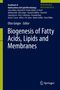 Biogenesis of Fatty Acids, Lipids and Membranes, Buch