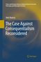 Nikil Mukerji: The Case Against Consequentialism Reconsidered, Buch