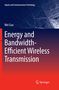 Wei Gao: Energy and Bandwidth-Efficient Wireless Transmission, Buch