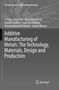 Li Yang: Additive Manufacturing of Metals: The Technology, Materials, Design and Production, Buch
