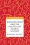 Alessandro Stanziani: Eurocentrism and the Politics of Global History, Buch