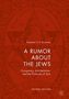 Stephen Eric Bronner: A Rumor about the Jews, Buch