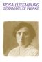 Text: ROSA LUXEMBURG GESAMMELTE WERKE. Darunter ein Sepia-Porträt einer Frau mit neutralem Gesichtsausdruck., Buch
