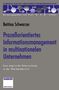 Bettina Schwarzer: Prozeßorientiertes Informationsmanagement in multinationalen Unternehmen, Buch