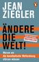 Jean Ziegler: Ändere die Welt!, Buch