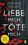 Jennifer Hillier: Liebe mich, töte mich, Buch, Buch