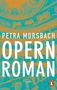 Petra Morsbach: Opernroman, Buch