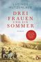 Lucinde Hutzenlaub: Drei Frauen und ein Sommer, Buch