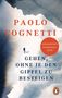 Paolo Cognetti: Gehen, ohne je den Gipfel zu besteigen, Buch