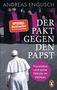 Andreas Englisch: Der Pakt gegen den Papst, Buch, Buch