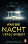 Louise Doughty: Was die Nacht verschweigt, Buch