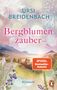 Ursi Breidenbach: Bergblumenzauber, Buch